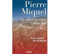 La Liberté Guidait Leurs Pas Tome 4 - Le Clairon De La Meuse