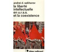 La liberté intellectuelle en U.R.S.S. et la coexistence - Andrei Dimitrievitch Sakharov - Gallimard - Poche - Livre