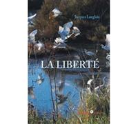La liberté - Jacques Langlois - Libertaires Eds - broché - Essai