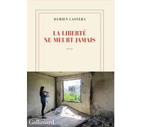 La liberté ne meurt jamais