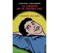 La Liberté ne se mendie pas L'Envolée, 2001-2008 - Nadia Menenger - L'insomniaque - broché - Essai