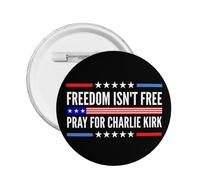 La liberté n'est pas gratuite Priez pour Charlie Kirk Pin Broche ronde de poitrine Décor 1 Pcs