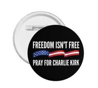 La liberté n'est pas gratuite Priez pour Charlie Kirk Pin Broche ronde de poitrine Décor 1 Pcs