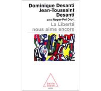 La Liberté nous aime encore - Dominique Desanti - Odile Jacob - Poche - Essai