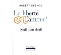 La Liberté Ou L'amour ! - Suivi De Deuil Pour Deuil