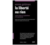 La Liberté Ou Rien - Contre L'etat, Le Capitalisme Et Le Patriarcat