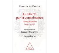 La Liberté par la connaissance Jacques Bouveresse (Auteur), Daniel Roche (Auteur)