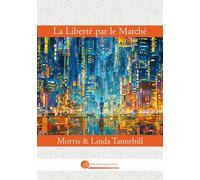 La Liberté par le Marché