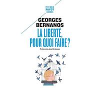 La liberté, pour quoi faire ?: suivi de: Révolution et liberté