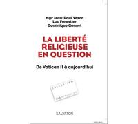 La Liberté Religieuse En Question - De Vatican Ii À Aujourd'hui
