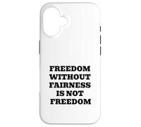 La liberté sans équité n'est Pas la liberté - Justice et égalité Coque pour iPhone 16