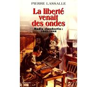 La Liberte Venait Des Ondes