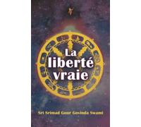 La Liberté Vraie