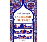 Nadia Wassef – La libraire du Caire – Roman – Broché