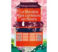 Takuya Asakura – La librairie des cerisiers en fleurs – «Tant que le café est encore chaud»