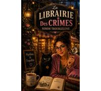 La Librairie des Crimes: Suivez Isadora Filochet dans une enquête pleine de secrets, d’énigmes et de révélations inattendues.