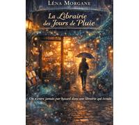 La librairie des jours de pluie: On n entre jamais par hasard dans une librairie qui ecoute.