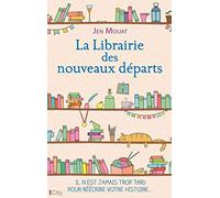 La librairie des nouveaux départs Jen Mouat (Auteur)