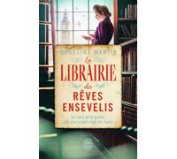La librairie des rêves ensevelis Au coeur de la guerre, leur seul espoir vient des livres - Madeline Martin - J'ai Lu - Poche - Roman