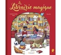 La Librairie magique - Ange Kouassi Konan - Grund - cartonné - Album jeunesse