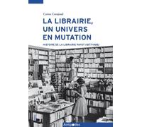 La librairie, un univers en mutation: Histoire de la librairie Payot (1877-1986)