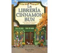 La librería Cinnamon Bun Solo hace falta un poco de azúcar y canela - Laurie Gilmore - HarperCollins Ibérica S.A. - ebook (ePub) - Livre