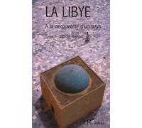 La Libye : À La Découverte D'un Pays - Tome 1, Identité Libyenne