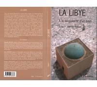 La libye A la découverte d'un pays - Tome 1 - Identité libyenne - Jacques Fontaine - L'harmattan - broché - Livre