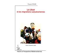La Libye et les migrations subsahariennes - Vincent Staub - L'harmattan - broché - Essai