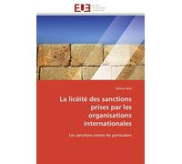 La licéité des sanctions prises par les organisations internationales