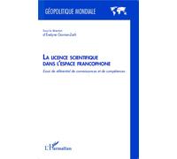 La licence scientifique dans l'espace francophone Essai de référentiel de connaissance et de compétences - Evelyne Garnier-Zarli - L'harmattan - broché - Essai