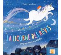 La Licorne des rêves: Voyage sous les étoiles