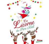 La Licorne du Père Noël Jules (Illustration), Jules (Auteur)