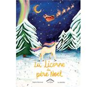 La Licorne du père Noël - Sophie Moronval - Circonflexe - cartonné - Album jeunesse