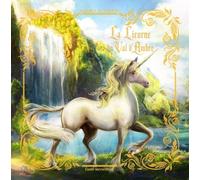 La Licorne du Val d'Ambre - conte merveilleux