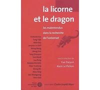 La Licorne Et Le Dragon - Les Malentendus Dans La Recherche De L'universel