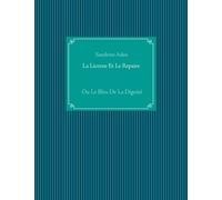 La Licorne Et Le Repaire - Ou Le Bleu De La Dignite