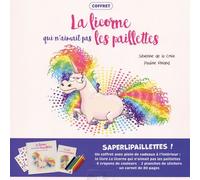 La Licorne Qui N'aimait Pas Les Paillettes - Coffret Avec 2 Planches De Stickers Et 6 Crayons De Couleurs