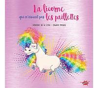 La licorne qui n'aimait pas les paillettes - Collector
