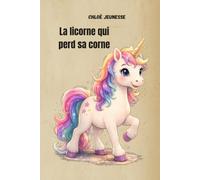 La licorne qui perd sa corne