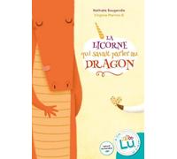 La licorne qui savait parler au dragon