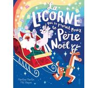 Fleurus La Licorne Qui Se Prenait Pour Le Père Noël