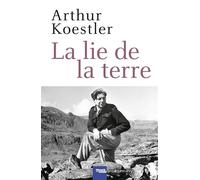 Arthur Koestler – La Lie de la terre – Essai – Broché