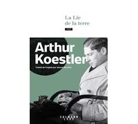 Arthur Koestler – La Lie de la terre – Essai – Broché – Éditions Calmann-Lévy