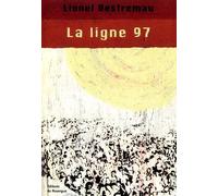 La ligne 97 - Lionel Destremau - Rouergue - broché - Roman