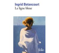La ligne bleue - Ingrid Betancourt - Gallimard - Poche - Roman