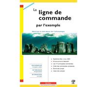 La ligne de commande par l'exemple - Collectif - H & K Eds - broché - Scolaire / Universitaire
