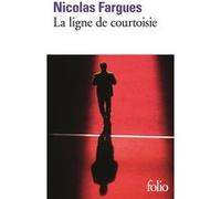 La ligne de courtoisie Nicolas Fargues (Auteur)