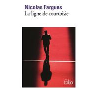 Nicolas Fargues – La ligne de courtoisie – Roman – Poche – Gallimard