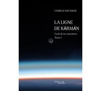 La ligne de Kármán Cycle de la conscience - Tome 1 - Camille Hausman - Baudelaire - broché - Roman